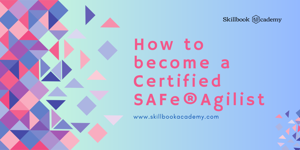 How to become a Certified SAFe Agilist (1)